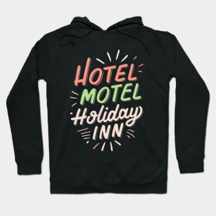 Hotel Motel Holiday Inn Hoodie